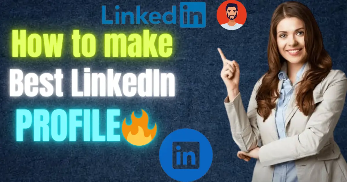 How to make LinkedIn profile attractive Best LinkedIn profiles 2023